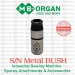 S/N Metal Bush - Industrial Sewing Machine Spare Part